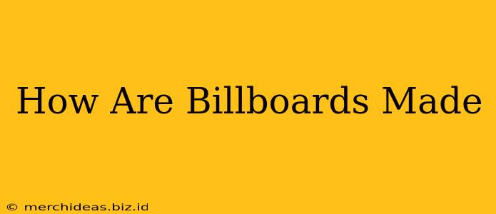 How Are Billboards Made