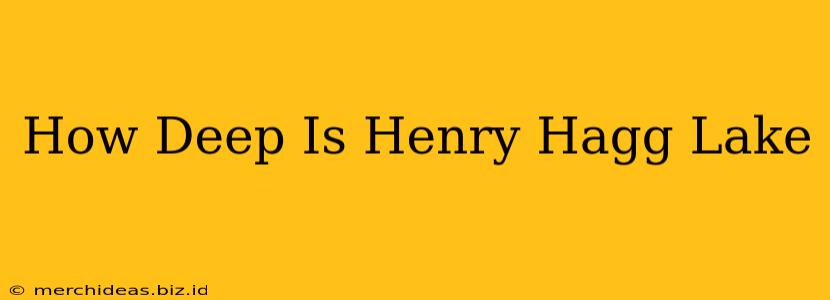 How Deep Is Henry Hagg Lake