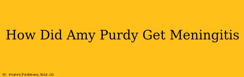 How Did Amy Purdy Get Meningitis