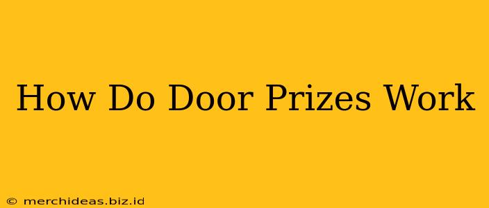 How Do Door Prizes Work