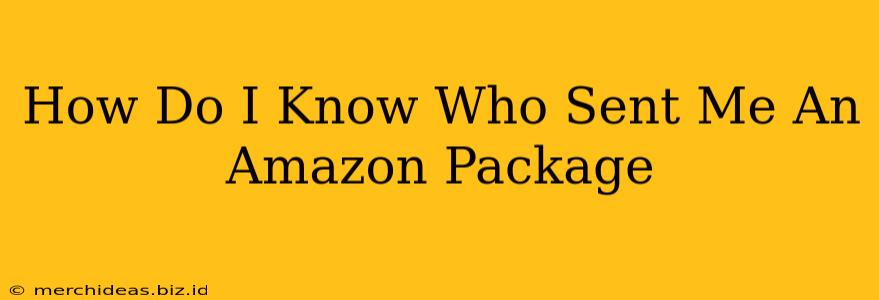 How Do I Know Who Sent Me An Amazon Package