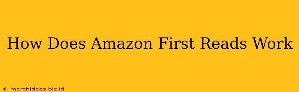 How Does Amazon First Reads Work