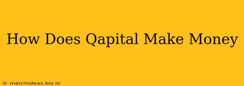 How Does Qapital Make Money