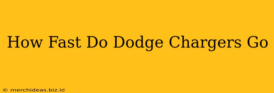 How Fast Do Dodge Chargers Go