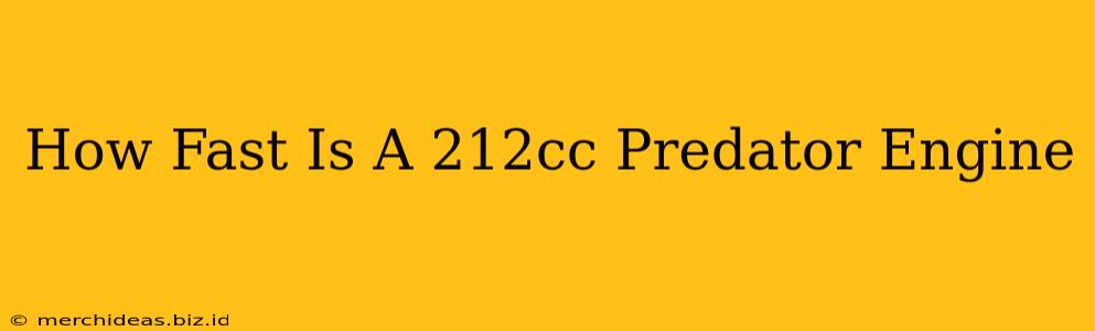 How Fast Is A 212cc Predator Engine