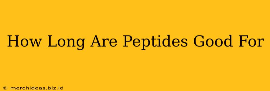 How Long Are Peptides Good For