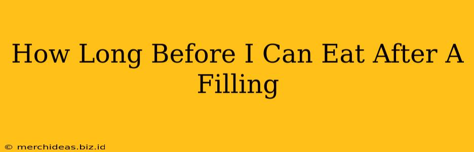 How Long Before I Can Eat After A Filling
