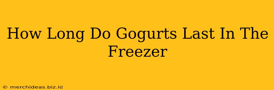 How Long Do Gogurts Last In The Freezer