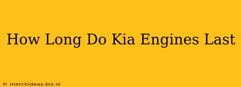 How Long Do Kia Engines Last