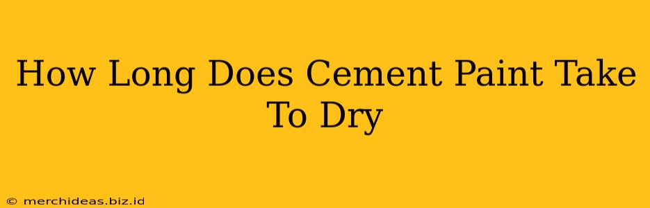 How Long Does Cement Paint Take To Dry