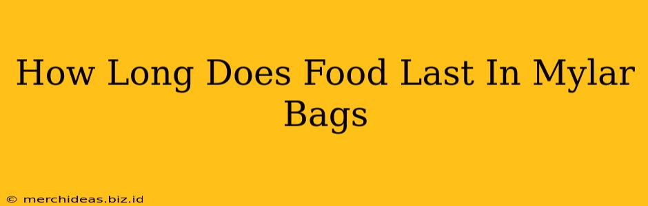 How Long Does Food Last In Mylar Bags