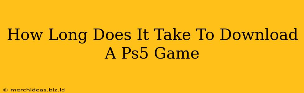 How Long Does It Take To Download A Ps5 Game
