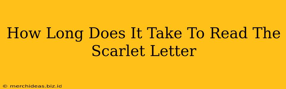 How Long Does It Take To Read The Scarlet Letter
