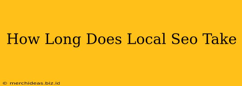 How Long Does Local Seo Take