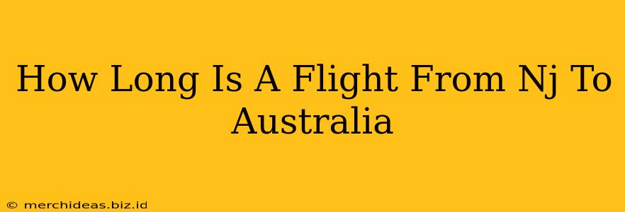 How Long Is A Flight From Nj To Australia