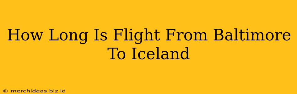 How Long Is Flight From Baltimore To Iceland