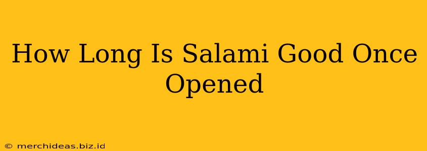 How Long Is Salami Good Once Opened