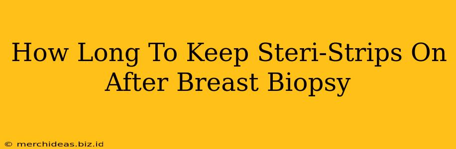 How Long To Keep Steri-Strips On After Breast Biopsy