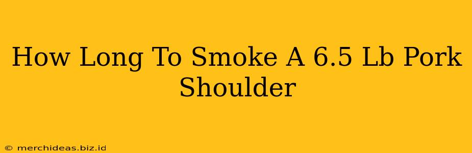 How Long To Smoke A 6.5 Lb Pork Shoulder