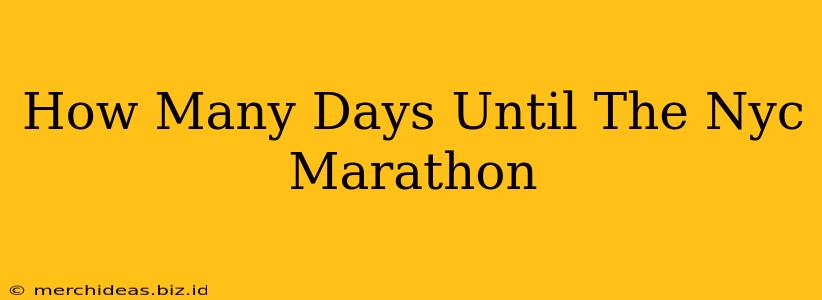 How Many Days Until The Nyc Marathon