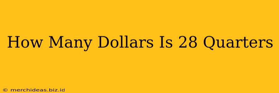 How Many Dollars Is 28 Quarters