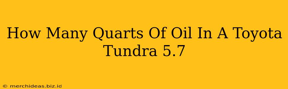 How Many Quarts Of Oil In A Toyota Tundra 5.7