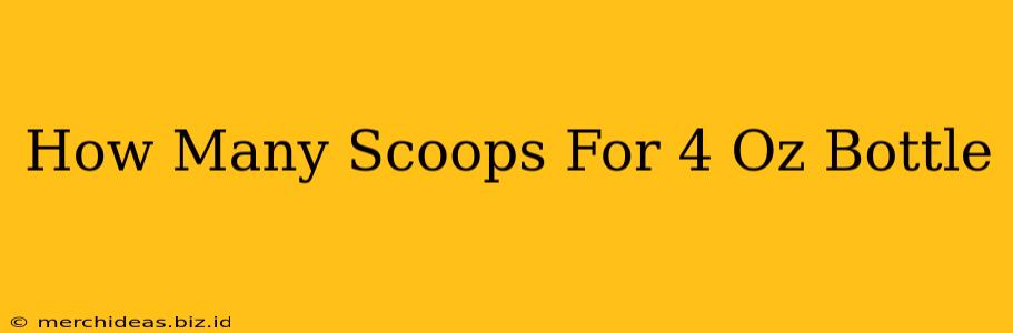 How Many Scoops For 4 Oz Bottle