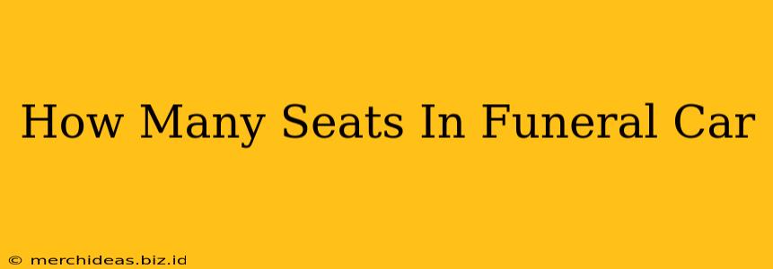 How Many Seats In Funeral Car