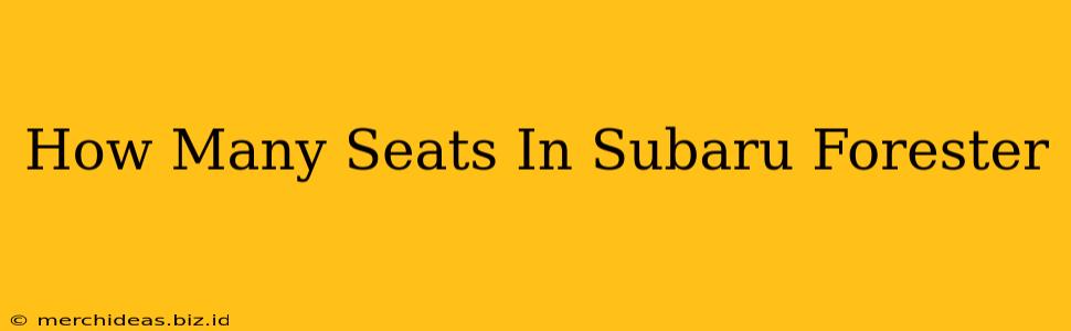 How Many Seats In Subaru Forester