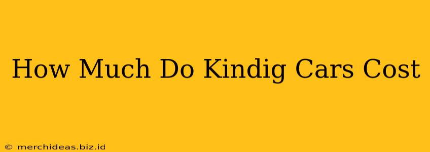 How Much Do Kindig Cars Cost