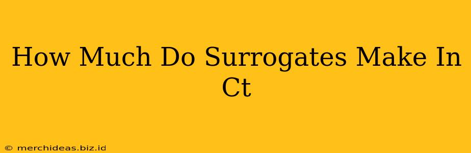 How Much Do Surrogates Make In Ct