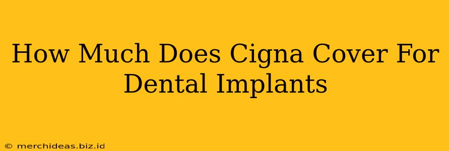 How Much Does Cigna Cover For Dental Implants