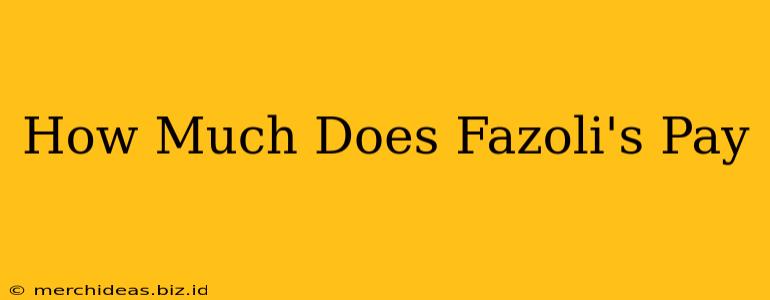 How Much Does Fazoli's Pay
