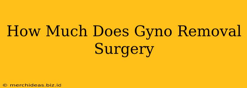 How Much Does Gyno Removal Surgery