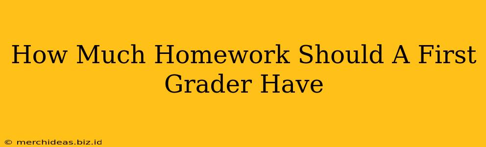How Much Homework Should A First Grader Have