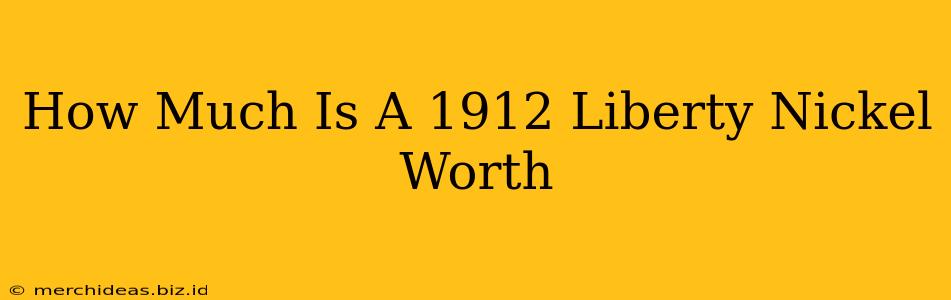 How Much Is A 1912 Liberty Nickel Worth