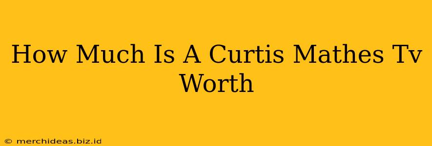 How Much Is A Curtis Mathes Tv Worth