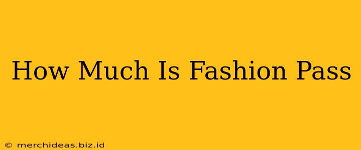 How Much Is Fashion Pass