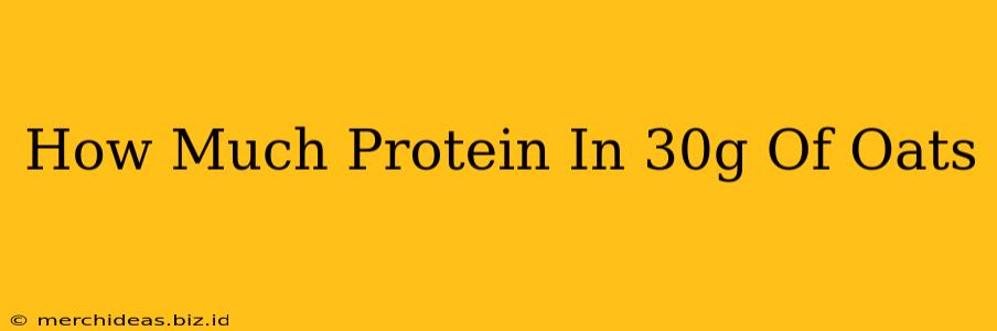 How Much Protein In 30g Of Oats