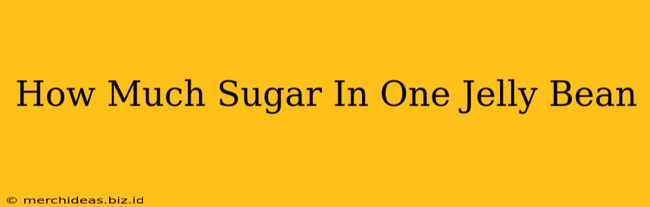 How Much Sugar In One Jelly Bean