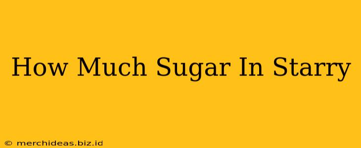 How Much Sugar In Starry