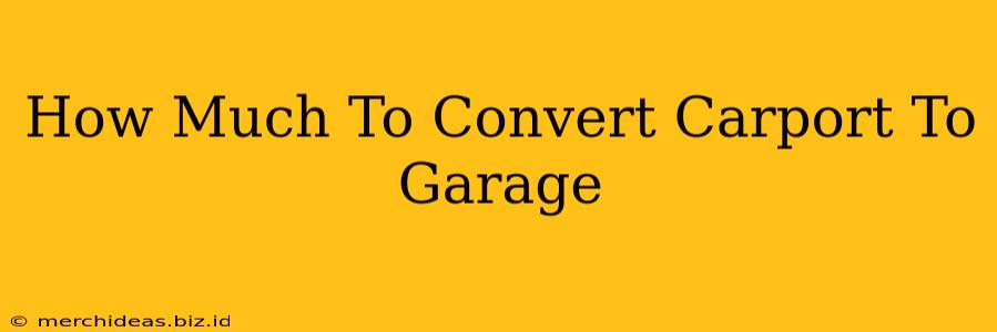 How Much To Convert Carport To Garage