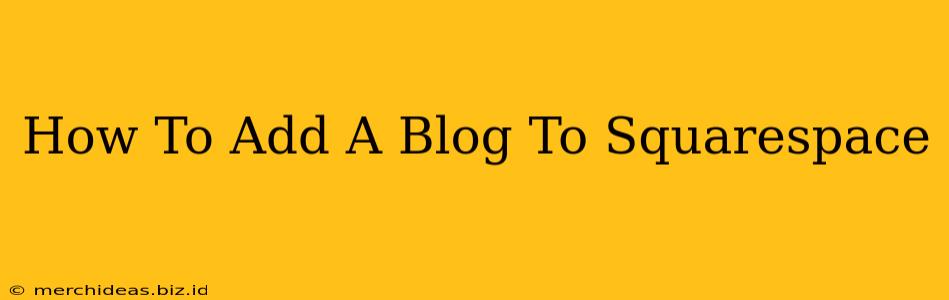 How To Add A Blog To Squarespace