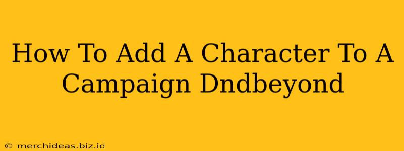 How To Add A Character To A Campaign Dndbeyond