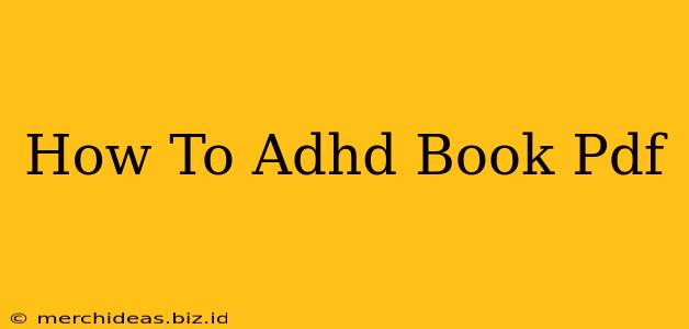 How To Adhd Book Pdf