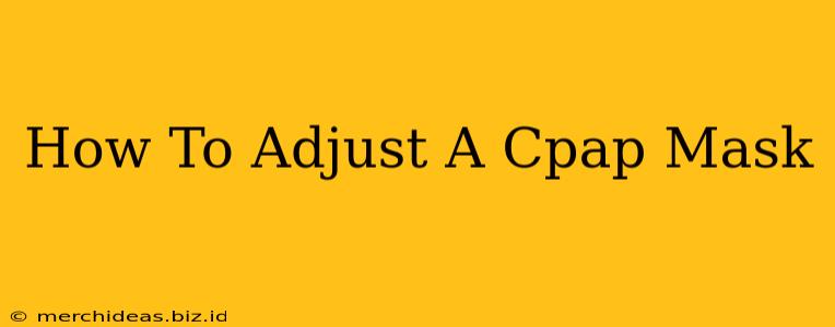 How To Adjust A Cpap Mask