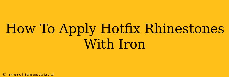 How To Apply Hotfix Rhinestones With Iron