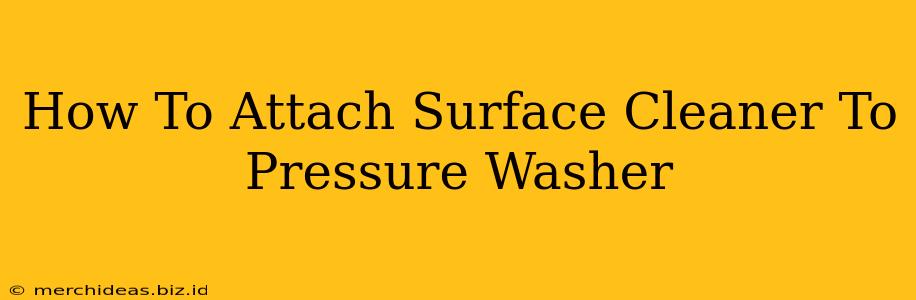 How To Attach Surface Cleaner To Pressure Washer