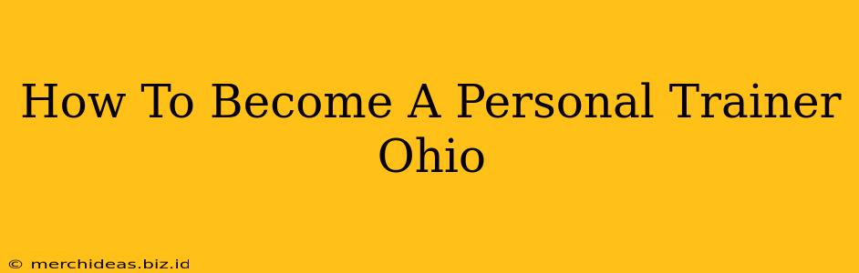 How To Become A Personal Trainer Ohio