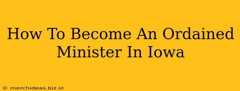 How To Become An Ordained Minister In Iowa
